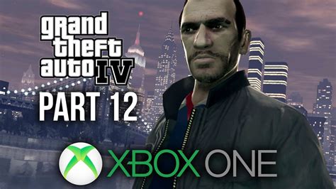 GTA 4 Xbox One Gameplay Walkthrough Part 12 - DECONSTRUCTION FOR ...