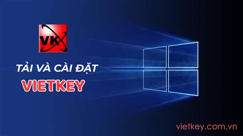 Tải VietKey Mới Nhất - Download Vietkey 2007, 2000 Full miễn phí