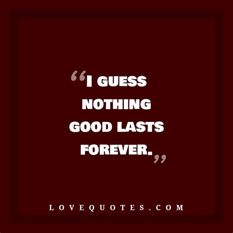 Nothing Good - Love Quotes