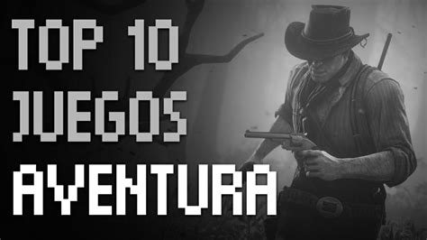 Top 10 mejores juegos de AVENTURA para PC | PARTE 1 - YouTube