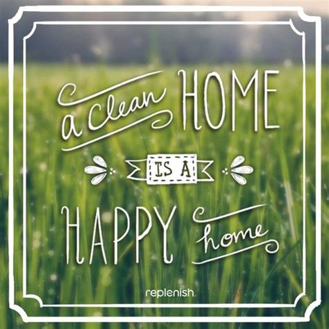 A Clean Home Is A Happy Home Quote - ShortQuotes.cc