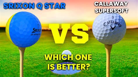 SRIXON Q STAR VS CALLAWAY SUPERSOFT GOLF BALLS COMPRESSION - UNDERRATED ...