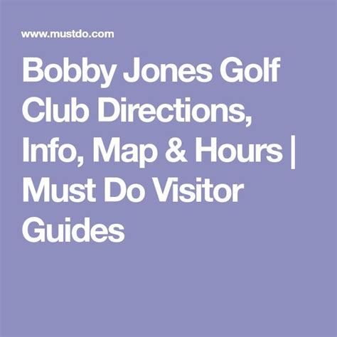 bobby jones golf club directions info, map and hours must do visitor guides on this page