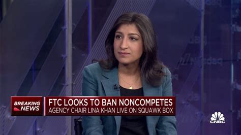 FTC Chair Lina Khan on noncompete ban: Workers are losing $300 billion ...