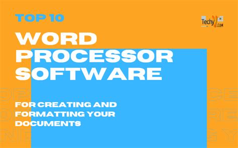 Top 10 Word Processor Software For Creating And Formatting Your Documents - Techyv.com