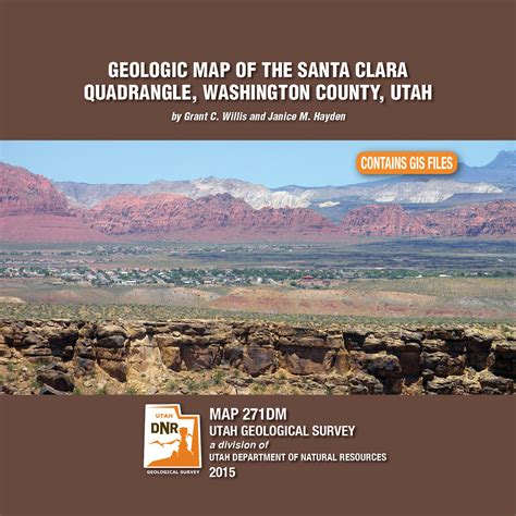 Geologic Map Of The Santa Clara Quadrangle, Washington County, Utah - Utah Geological Survey