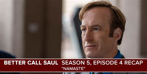 Better Call Saul | Season 5, Episode 4 Recap: "Namaste"