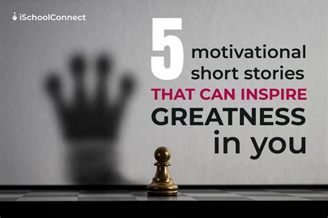 Motivational short stories | Best ones to help you get inspired