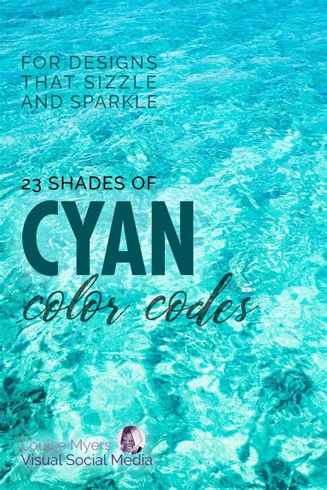 Cyan Hex Codes: 23 Sensational Shades to Soothe or Electrify! | LouiseM | Cyan colour, Cyan ...