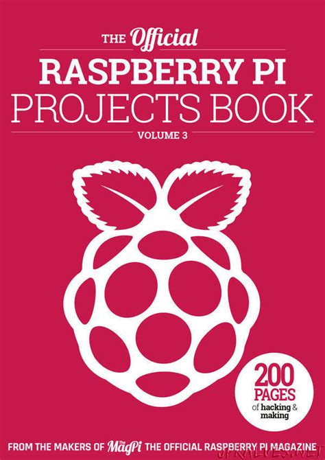 The Official Raspberry PI Projects Book Volume 3 - jpralves.net