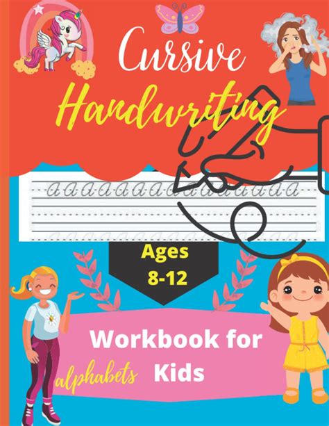 Buy Cursive Handwriting Workbook For Kids Ages 8-12 Alphabets: Cursive ...