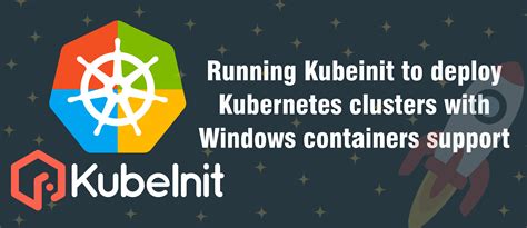 Pubstack.com - Deploying a Kubernetes cluster with Windows containers support