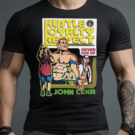 John Cena Hustle Loyalty Respect Wwe Merchandise Shirt - Hersmiles