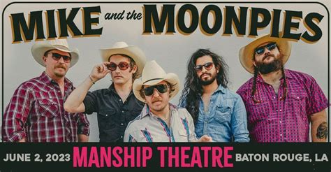 Mike and the Moonpies at Manship Theatre (Baton Rouge, LA), Manship Theatre at Shaw Center for ...