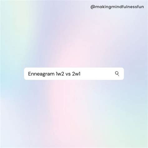 Enneagram 1w2 VS 2w1: Which Are You? » Making Mindfulness Fun