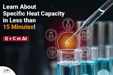 Learn About Specific Heat Capacity in Less Than 10 Minutes!