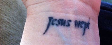 Jesus wept ~ my wrist tattoo | my style | Pinterest