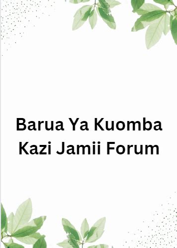 Barua Ya Kuomba Kazi Jamii Forum {Job Application Letter Jamii Forum ...