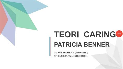 #Edukasi #TeoriKeperawatan Presentasi Teori Caring Patricia Benner ...