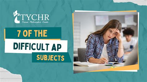 7 of the difficult AP Subjects | TYCHR