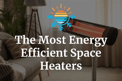 6 Most Energy Efficient Space Heaters | Temperature Master