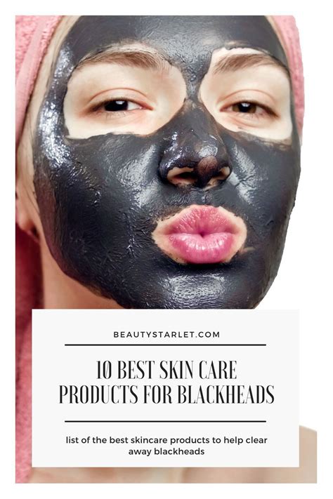 10 Best Skin Care Products for Blackheads | Good skin, Effective skin care products, Skin care