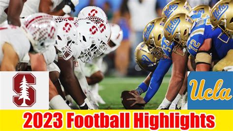 Stanford vs UCLA GAME HIGHLIGHTS | 2023 NCAAF Men's College Football Week 8 Full Game - Win Big ...