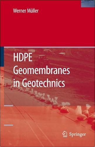 HDPE GEOMEMBRANES IN GEOTECHNICS PDF