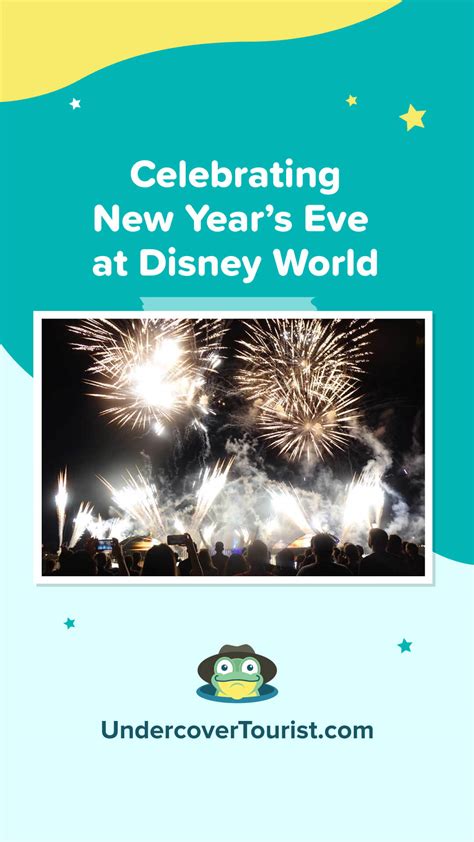 A Complete Guide to Disney World New Year's Eve Events