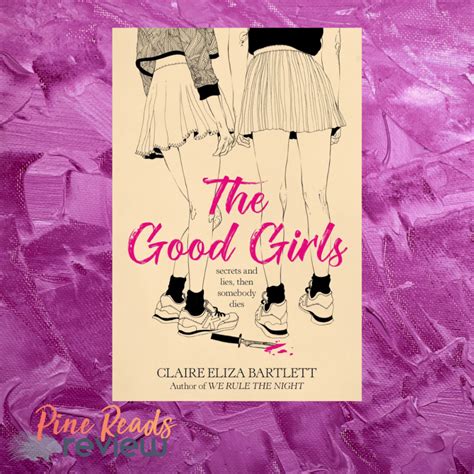 The Good Girls | Claire Eliza Bartlett | Pine Reads Review