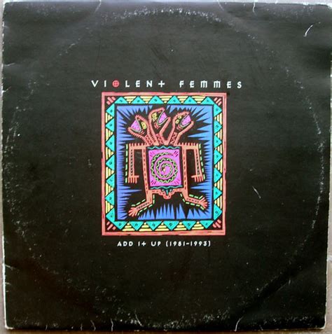 Violent Femmes – Add It Up (1981-1993) (1993, Vinyl) - Discogs