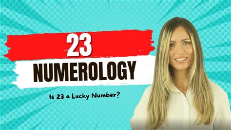 23 NUMEROLOGY - Is 23 a Lucky Number? - YouTube