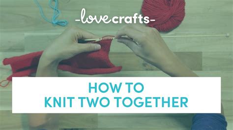 How To Knit | Knit Two Together - YouTube