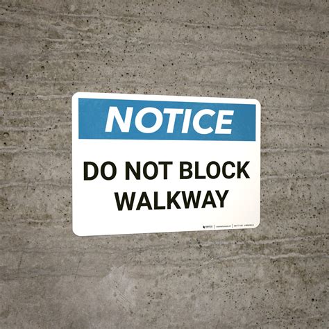 Notice: Do Not Block Walkway - Wall Sign