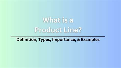 What is Product Line? Types, Examples, & Importance