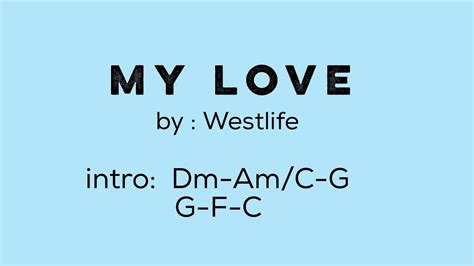 MY LOVE (by:Westlife) - Lyrics with Chords - YouTube