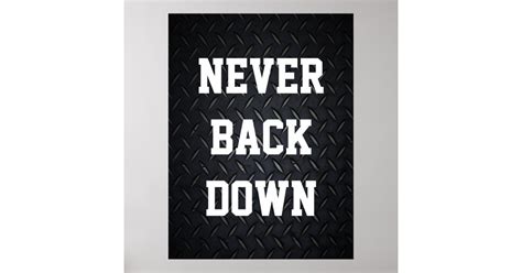 Never Back Down Motivational Poster | Zazzle