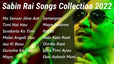 Sabin Rai Songs Collection 2022 - YouTube