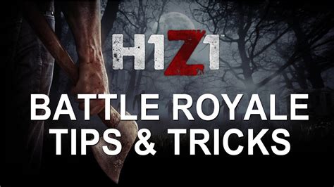 H1Z1 - Battle Royale: Tips & Tricks - YouTube