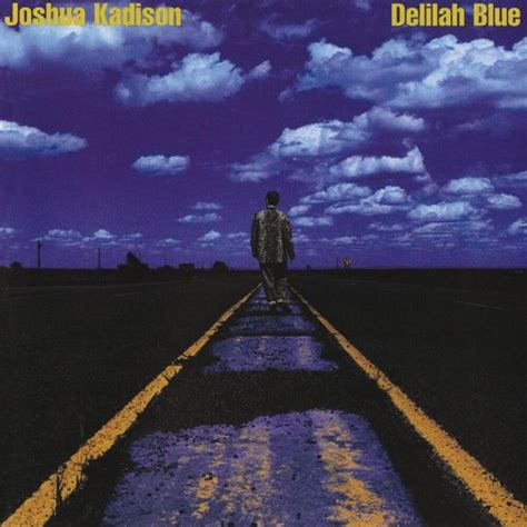 Joshua Kadison - Delilah Blue Lyrics and Tracklist | Genius