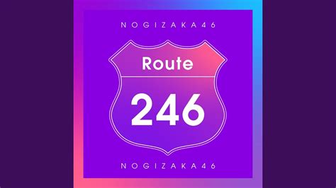 Route 246 - YouTube