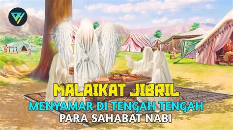 Kisah Malaikat Jibril Menyamar di Tengah Para Sahabat Nabi SAW - YouTube