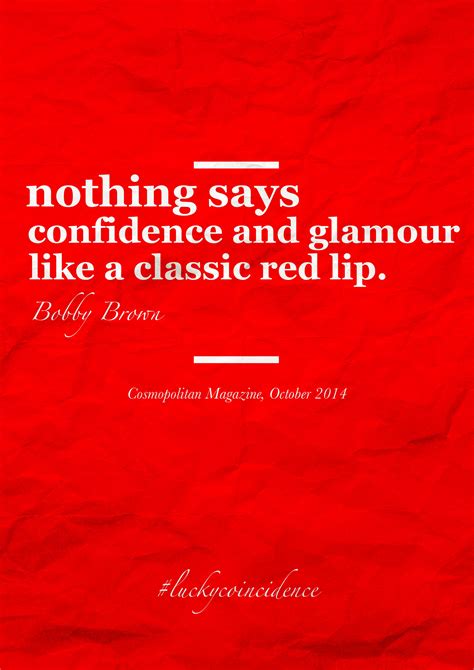 Nothing says confidence and glamour like a classic red lip. -Bobbi Brown Relationship coaching ...