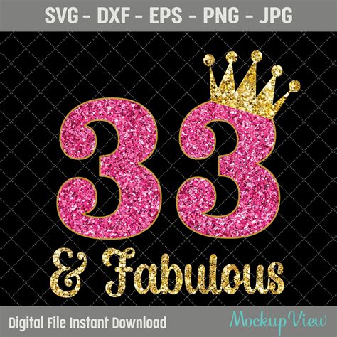 I Am 33 And Fabulous Birthday SVG 33rd Birthday Girl 33rd | Etsy