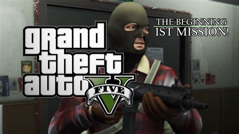 GTA 5 Gameplay - 1st Mission: The Beginning! - YouTube