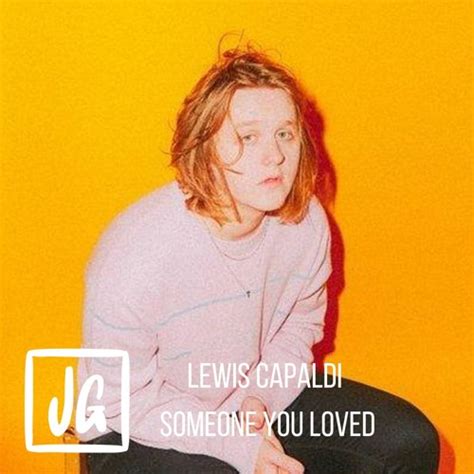 Stream Lewis Capaldi - Someone You Loved (James Godfrey Remix)| Click Free Download For Full ...