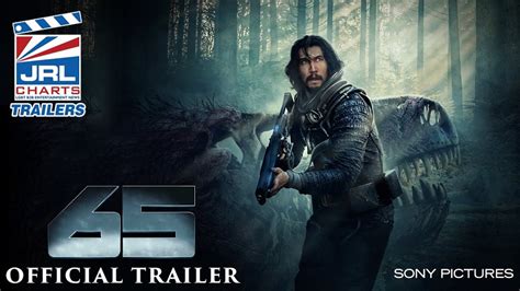 65 – Official Trailer (2023) Sci Fi Action Thriller First Look - JRL CHARTS