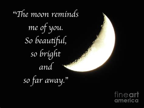 Quotes Art Print, The moon reminds me of you. So beautiful, so bright and so far away Mixed ...