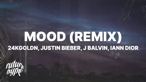 24kGoldn - Mood Remix (Lyrics) ft. Justin Bieber, J Balvin, Iann Dior ...