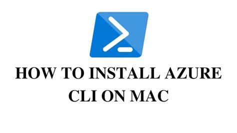 How To Install Azure CLI On Mac - Azure Lessons